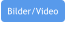 Bilder/Video